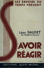 L.Daudet. Savoir ragir. Edt A.Michel, 1935