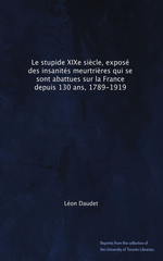 L.Daudet. Le stupide XIX sicle. Edt Univ. Toronto, 2011