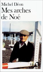 M.Déon. Mes arches de Noé. Edt Gallimard (Folio), 1980