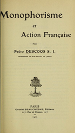 P.Descoqs. Monomorphisme et Action Française. Edt Beauchesne, 1913