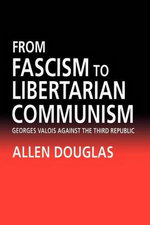 A.Douglas. From Fascism to Libertarian Communism. University of California Press, 1993