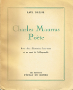 P.Dresse. Charles Maurras poète. Edt Ecran du Monde, 1948