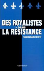 F.M. Fleutot. Des royalistes dans la Rsistance. Edt. Flammarion, 2000