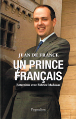 Prince J.de France. Un prince français. Edt Pygmalion, 2009