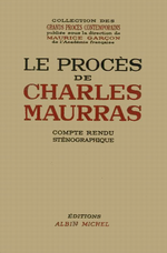 M. Garçon. Le procès de Charles Maurras. Edt Albin Michel, 1946
