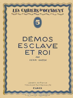 H. Ghéon. Démos esclave et roi. Edt Librairie de France, 1926