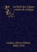 P.Gilbert. La fret des Cippes.  Edt B.o.D., 2013