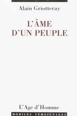 A.Griotteray. L'âme d'un peuple. L'Âge d'homme, 2001