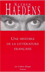 K.Haedens. Histoire de la littérature française. Edt Grasset, 2007