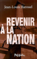 J-L.Haourel. Revenir à la Nation. Edt J-C. Godefroy, 2014