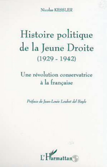 N.Kessler. Histoire politique de la Jeune Droite. Edt L'Harmattan, 2001