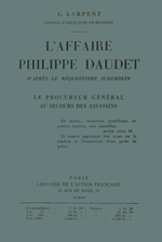 G.Larpent. L'affaire Philippe Daudet d'aprs le rquisitoire Scherdlin. Librairie de l'Action Franaise, 1925