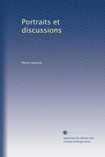 P. Lasserre. Portraits et discussions. Edt Univ. Michigan, s.d.