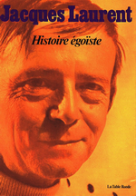 J.Laurent. Histoire égoïste. Edt LTR, 1976