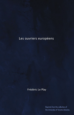 F.Le Play. Les ouvriers europens. Edt Univ. Toronto, 2011