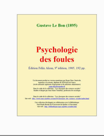 G. Le Bon. Psychologie des foules. Edt UQAC, s.d.