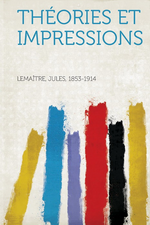 J.Lematre. Thories et impressions. Edt Harpress, 2013