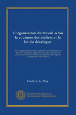 F.Le Play. Organisation du travail. Edt Univ. Californie, s.d.