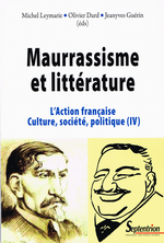 M. Leymarie, O. Dard & J. Guérin. Maurrassisme et littérature. Edt. P.U. Septentrion, 2012
