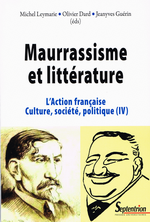 M. Leymarie, O. Dard & J. Gurin. Maurrassisme et littrature. Edt. P.U. Septentrion, 2012