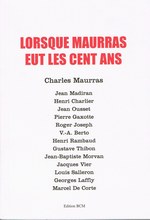 J. Madiran. Lorsque Maurras eut les cent ans. Edt. BCM, 2002