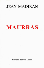 J. Madiran. Maurras. Edt N.E.L., 1992