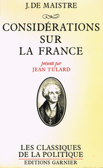 J.de Maistre. Considrations sur la France. Edt Garnier, 1980