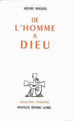 H.Massis. De l'homme à Dieu. NEL, 1959