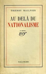 Th.Maulnier. Au delà du nationalisme. Edt Gallimard, 1938