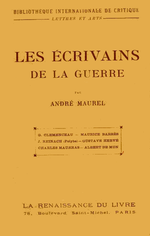 A.Maurel. Les crivains de la guerre. Edt Renaissance du livre, 1917