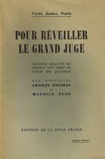 C.Maurras & M.Pujo. Pour réveiller le Grand Juge. Edt La Seule France, 1951