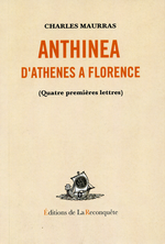 Charles Maurras. Anthinéa (Quatre premières lettres). Edt Reconquête, 2006