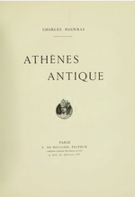 Charles Maurras. Athènes antique. Edt De Boccard, 1918