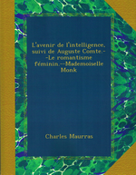 Charles Maurras. L'Avenir de l'Intelligence. Edit. Ulan-Press, 2012