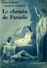 Charles Maurras. Le Chemin de Paradis. Edt Flammarion, 1928