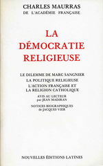 Charles Maurras. La démocratie religieuse. Nouvelles Edit. Latines, 2008