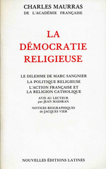 Charles Maurras. La dmocratie religieuse. N.E.L, 2008