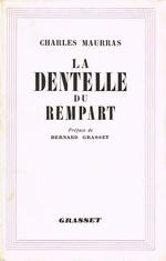Charles Maurras. La Dentelle du rempart. Edt Grasset, 1937
