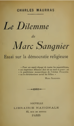 Charles Maurras. Le dilemme de Marc Sangnier. Edt N.L.N., 1906