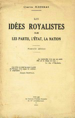 Charles Maurras. Les idées royalistes sur les partis, l'État, la Nation. Edt Section d'A.F. du XVI° arr., 1935