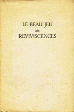 Charles Maurras. Le Beau Jeu des Reviviscences. Edt S. Rey,1952