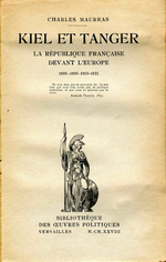 Charles Maurras. Kiel et Tanger. Bibliothèque des Oeuvres Politiques,1928