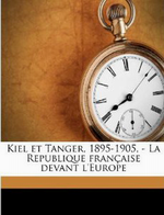 Charles Maurras. Kiel et Tanger. Edt Nabu-press, 2011