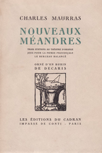 Charles Maurras. Nouveaux méandres. Edt du Cadran, 1931