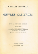 Charles Maurras. Œuvres Capitales. I. Edt Flammarion, 1954