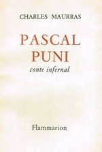 Charles Maurras. Pascal puni ou conte infernal. Edt Flammarion, 1953