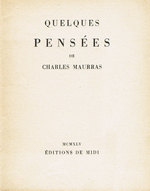 Charles Maurras. Quelques pensées de Charles Maurras. Edt de Midi, 1945