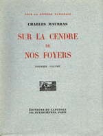 Charles Maurras. Pour la Défense nationale, 1. Sur la cendre de nos foyers. Edt du Capitole, 1931