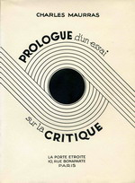 Charles Maurras. Prologue d'un essai sur la critique. Edt Champion, 1932