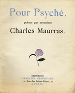 Charles Maurras. Pour Psyché. Edt Bernouard, 1911